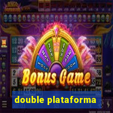 double plataforma